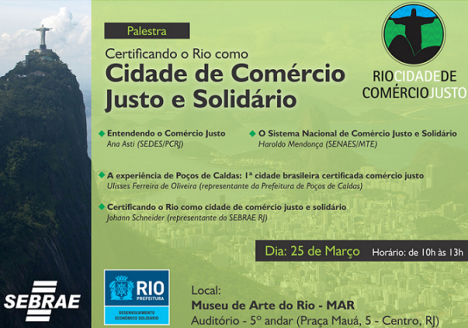 Certificando o Rio como Cidade de Comércio Justo e Solidário Certificando o Rio como Cidade de Comércio Justo e Solidário