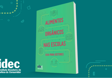 Idec lança guia sobre como introduzir alimentos orgânicos nas escolas