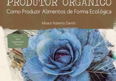 Saiba como converter a produção convencional em uma produção orgânica Saiba como converter a produção convencional em uma produção orgânica