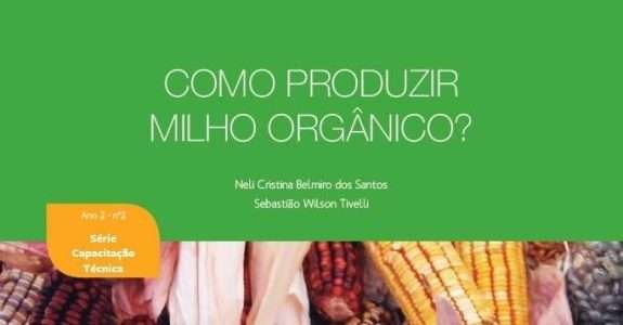 CI Orgânicos lança manual sobre produção orgânica de milho