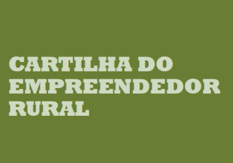 Sebrae lança Cartilha do Empreendedor Rural