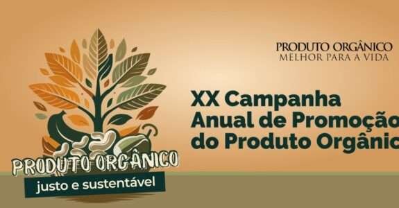 Mapa lança a XX Campanha Anual de Promoção do Produto Orgânico: “Produto Orgânico: Melhor para a Vida” Mapa lança a XX Campanha Anual de Promoção do Produto Orgânico: “Produto Orgânico: Melhor para a Vida”