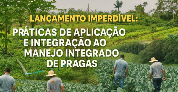 Lançamento imperdível: práticas de aplicação e integração ao manejo integrado de pragas. Lançamento imperdível: práticas de aplicação e integração ao manejo integrado de pragas.