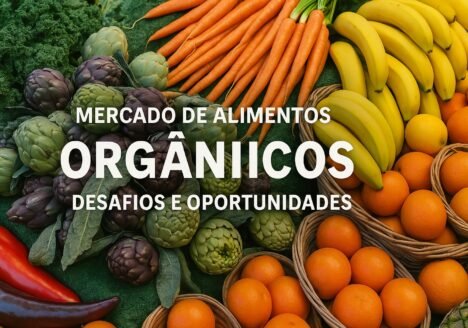 Mercado de Alimentos Orgânicos: Desafios e Oportunidades