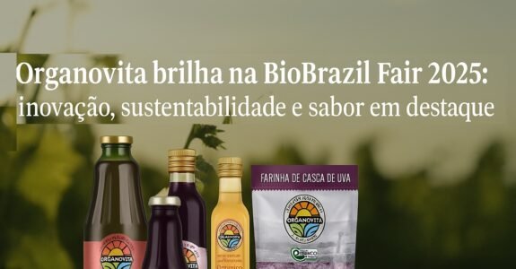 Organovita brilha na BioBrazil Fair 2025: inovação, sustentabilidade e sabor em destaque