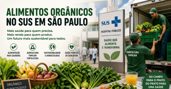 Hospitais do SUS em São Paulo recebem alimentos orgânicos