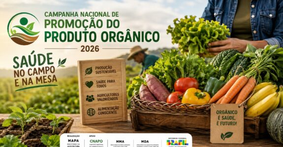 Mapa lança campanha de orgânicos com foco na saúde no campo e na mesa